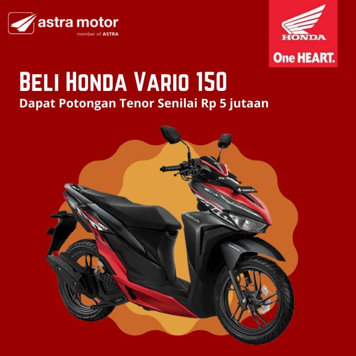 Beli Honda Vario 150 Sekarang Dapat Potongan Tenor Senilai Rp 5 jutaan